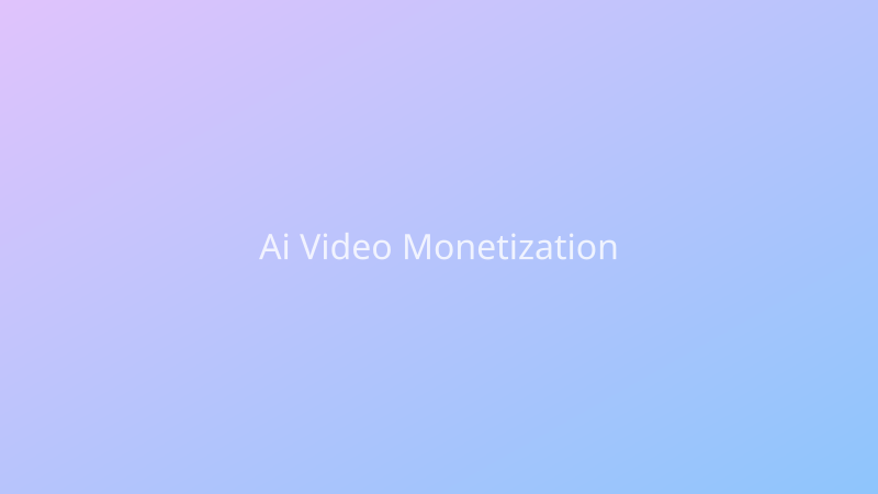 Monetize AI Videos